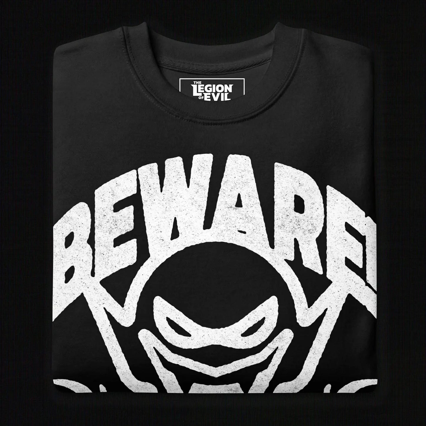 Beware - Unisex Premium Sweatshirt (Black) The Legion of Evil